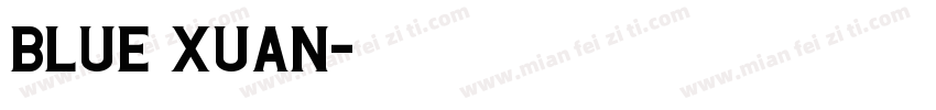 blue xuan字体转换